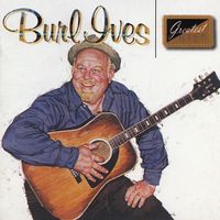 Burl Ives - Greatest Hits